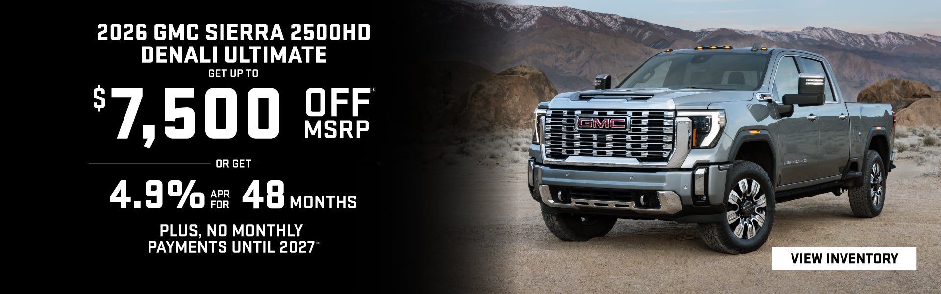 Get up to $7,500 OFF MSRP on a 2026 Sierra 2500HD Denali